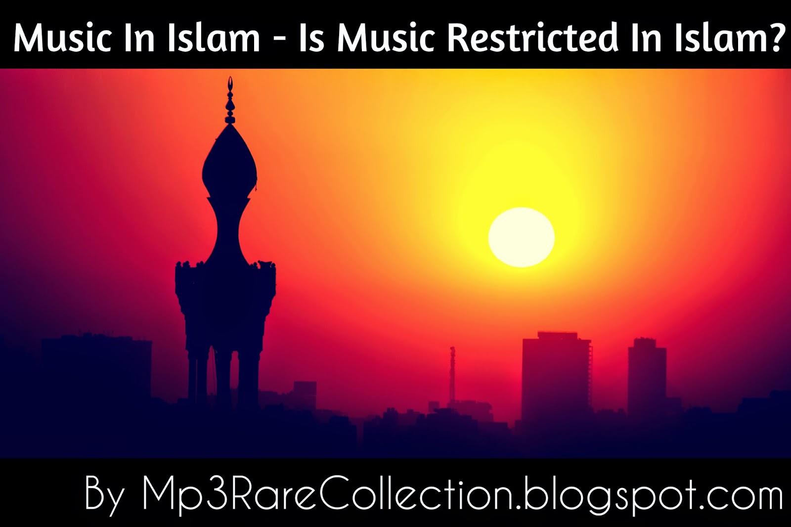 Music In Islam Is Music Restricted In Islam? (MP3) Mp3 Rare Collection