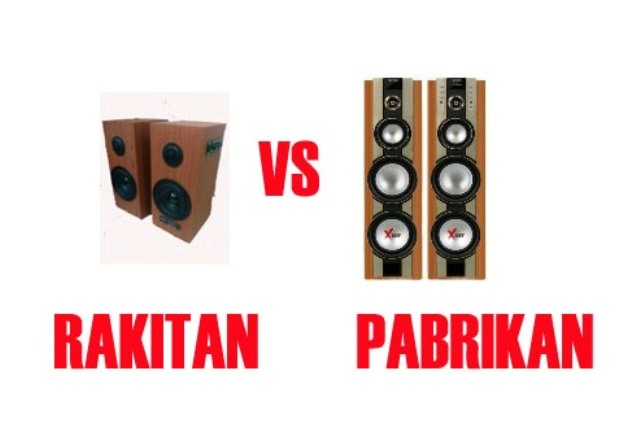Perbandingan Speaker Aktif Rakitan Dan Pabrikan