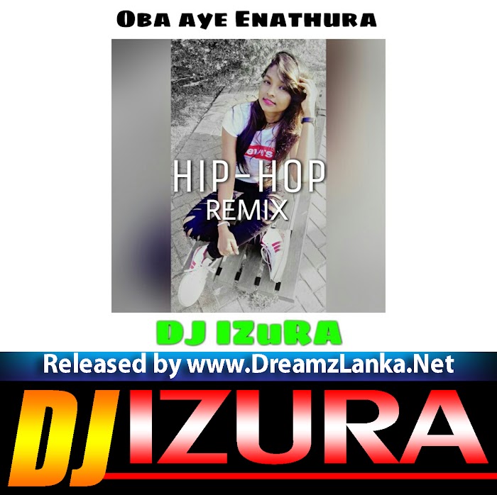 Oba Aye Enathura Hip Hop Remix DJ Izura