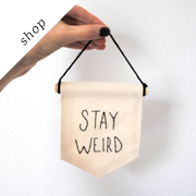 STAY WEIRD Mini Banner | SharpToothStudio