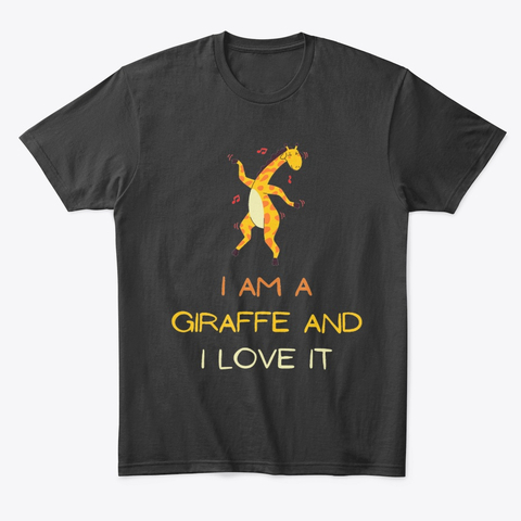 I am a giraffe and I love it