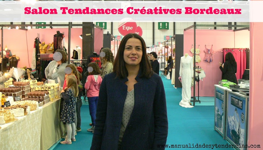 Visita al Salon Tendances Créatives Bordeaux 2016