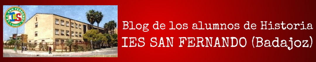 Blog de los alumnos de Historia IES SAN FERNANDO (Badajo)