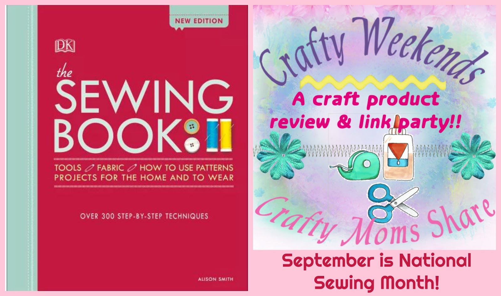 Crafty Moms Share: The Sewing Book -- a Crafty Weekends Review & Link Party  #NationalSewingMonth