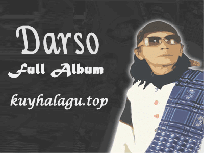 download lagu darso full album terbaik download lagu darso full album terbaik