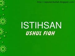 Dunia Kuliah Makalah Ushul Fiqh Istihsan