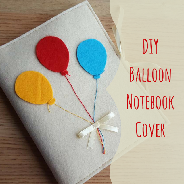 DIY Balloons Notebook Cover DIY Balloons Notebook Cover