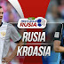 PREDIKSI Rusia vs Kroasia: Sama-Sama Punya Ambisi Ukir Sejarah