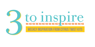 3 to Inspire with Kathleen | Citrus Twist Kits