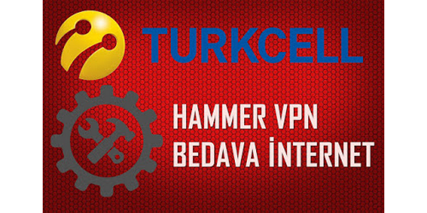 TURKCELL Hammer VPN Premium Bedava İnternet 2018