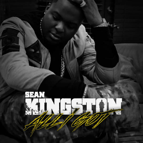 Sean Kingston All I Got (SINGLE) (2016) [ITUNES PLUS AAC M4A