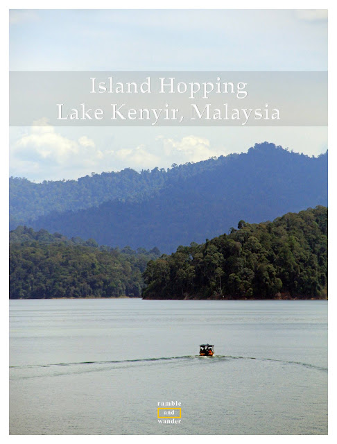 Tasik Kenyir/ Lake Kenyir, Terengganu, Malaysia | www.rambleandwander.com