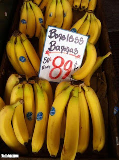 boneless bananas?
