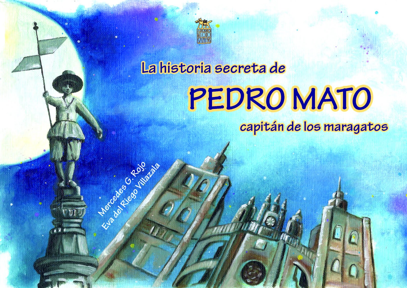LA HISTORIA SECRETA DE PEDRO MATO, CAPITÁN DE LOS MARAGATOS