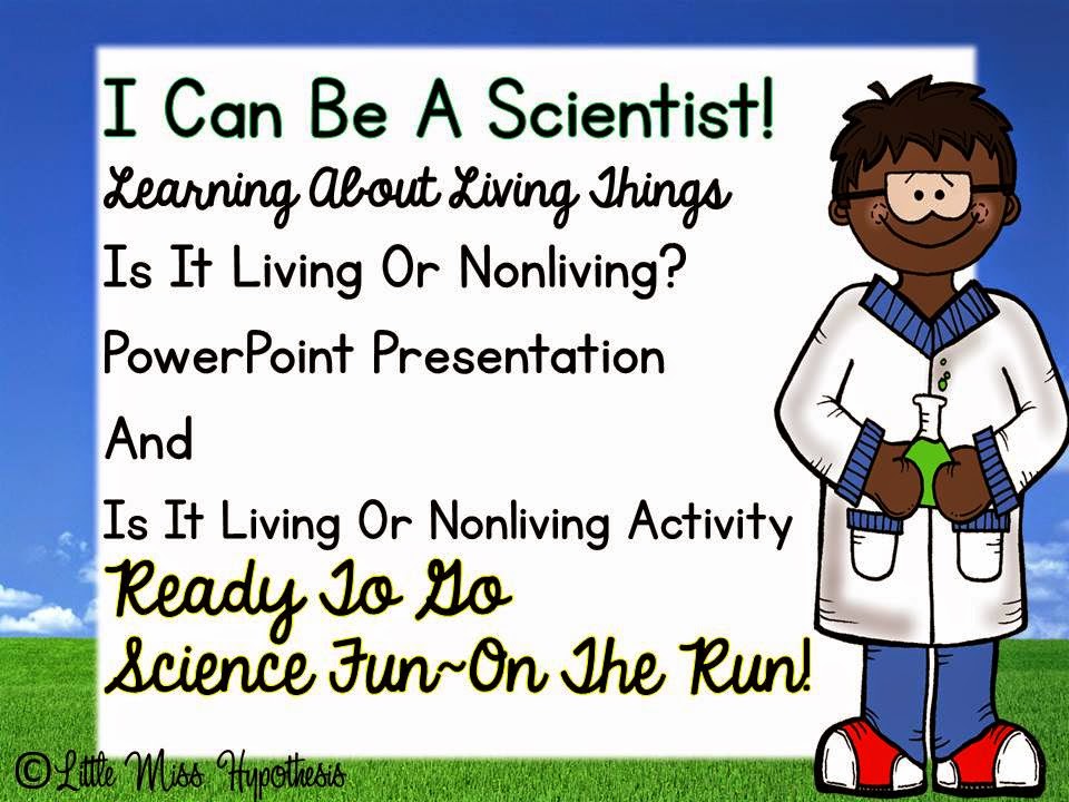 http://www.teacherspayteachers.com/Product/Is-It-Living-Or-Nonliving-Powerpoint-Presentation-And-Printables-1343415