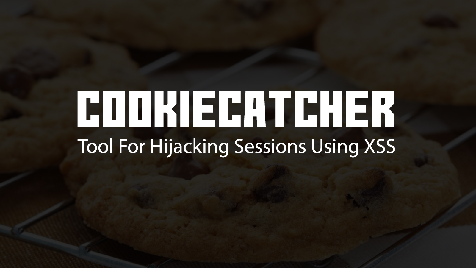 CookieCatcher Tool For Hijacking Sessions Using XSS