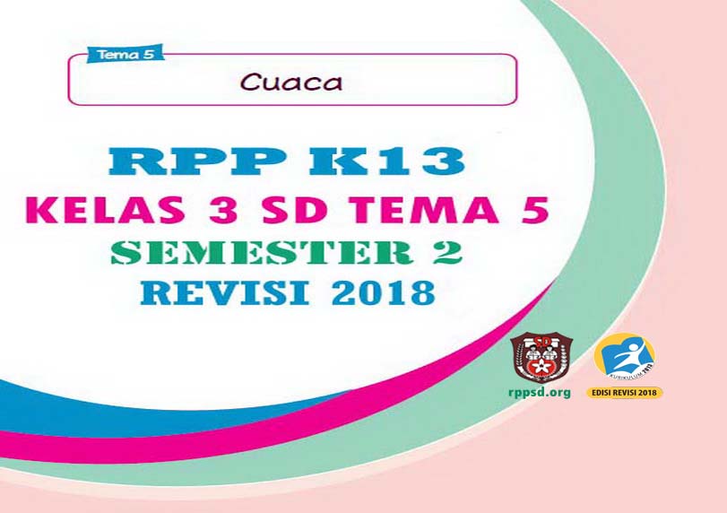 Download RPP Tematik Kelas 3 SD Tema 5 Semester 2 K13 Revisi 2018