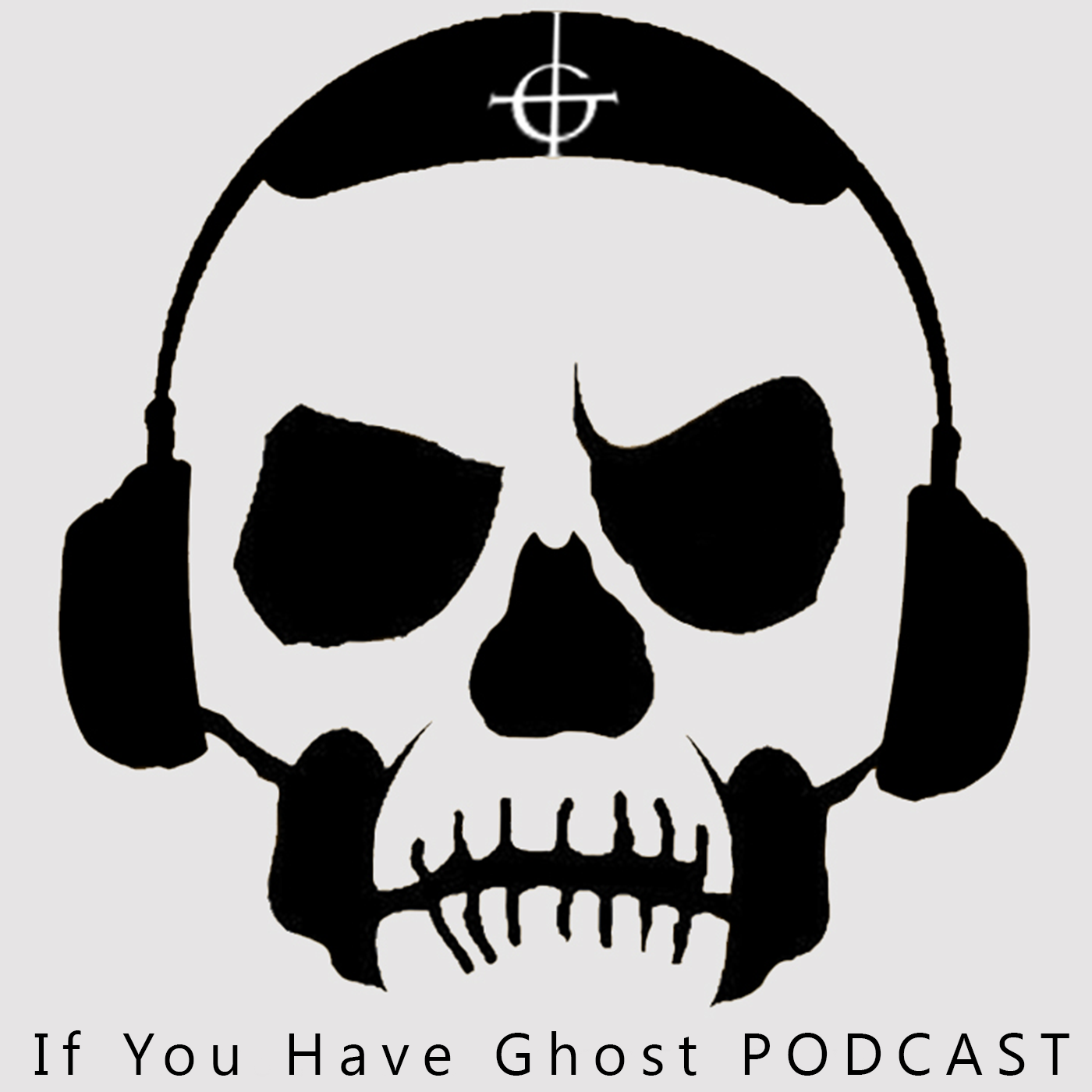 If You Have Ghost PODCAST