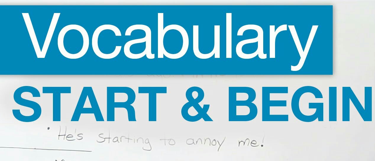 Learn English Free The Differences Between Begin and Start