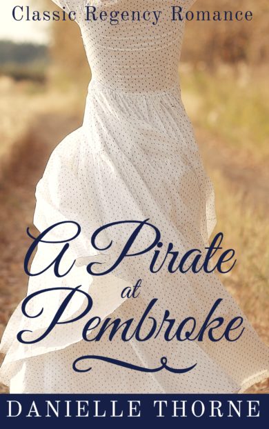 A Pirate at Pembroke by Danielle Thorne