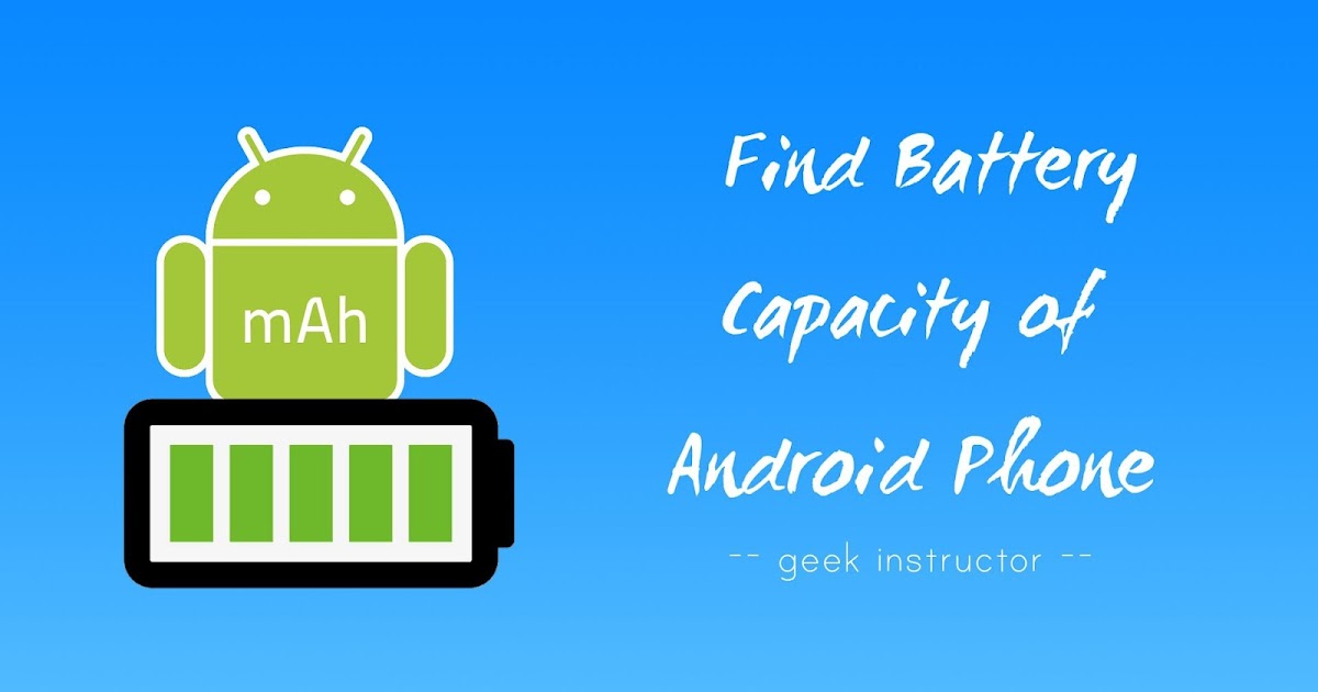 How to Find Battery Capacity (mAh) of Android Phone