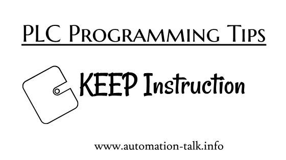 KEEP Instruction - Omron PLC Programming Tips