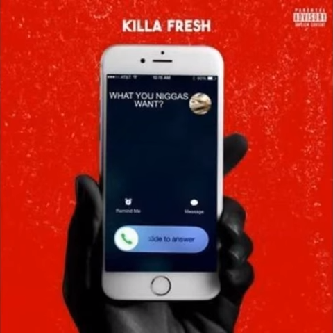 Killa Fresh - "What You Niggas Want" (Produced by Feezydisabangah)