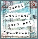 Guest Designer Word Art Wednesday June 2012
