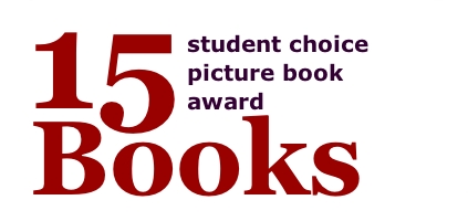 15 books: Student Choice Picture Book Award