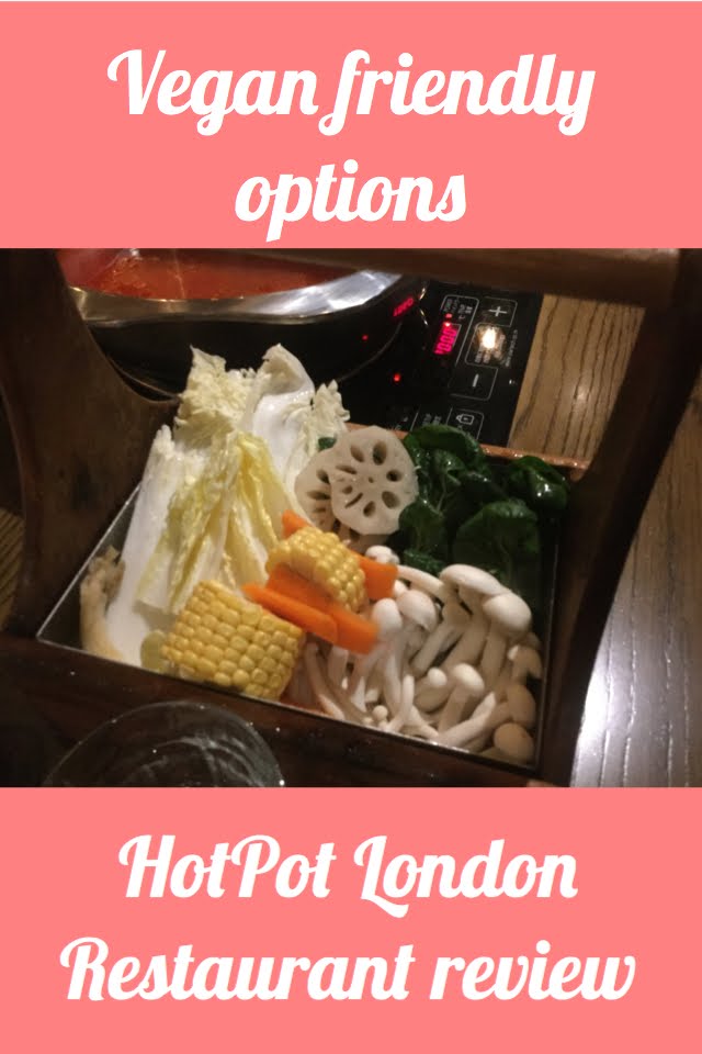 MAKE EAT REPEAT VEGAN HOT POT AT HOTPOT LONDON RESTAURANT REVIEW