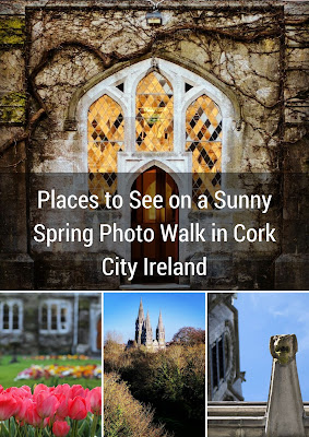 Pinterest Pin: Places to See on a Sunny Spring Photo Walk in Cork City Ireland