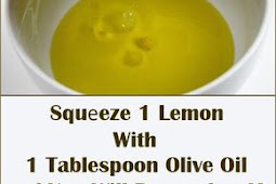 Squ?eze 1 Lemon With 1 Tablespoon Olive Oil and You Will Rem?mber M? for the Rest of Your Life