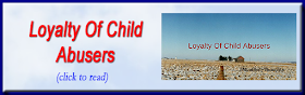 http://mindbodythoughts.blogspot.com/2017/08/loyalty-of-child-abusers.html