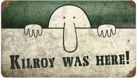 Historic Humor：KILROY WAS HERE!