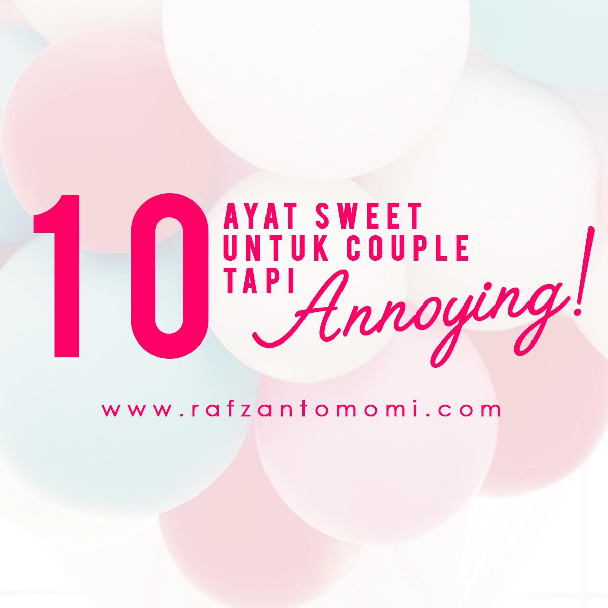10 Ayat Sweet Untuk Couple Tapi Annoying!