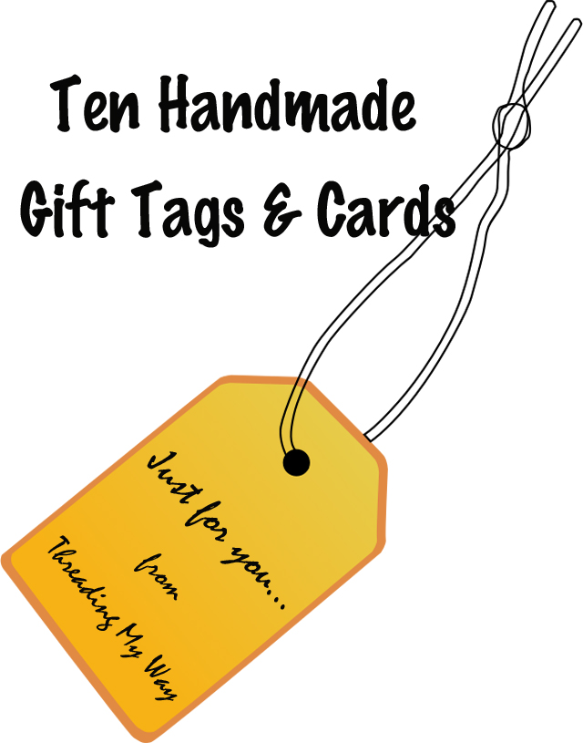 Handmade gift cards and tags add a lovely finishing touch to a wrapped present... 10 ideas so you can make your own ~ Threading My Way