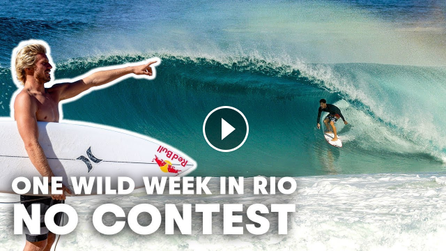 Rio Turns Up The Fun For The World s Best Surfers No Contest Ep5