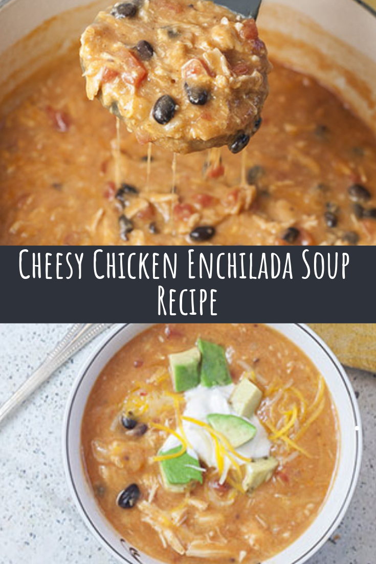 Cheesy Chicken Enchilada Soup Recipe