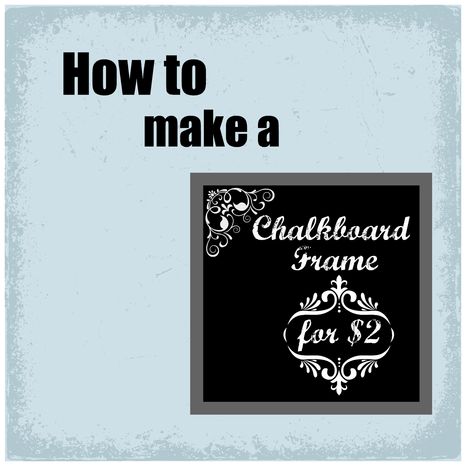 Momma Pack Easy and Cheap Chalkboard Frame