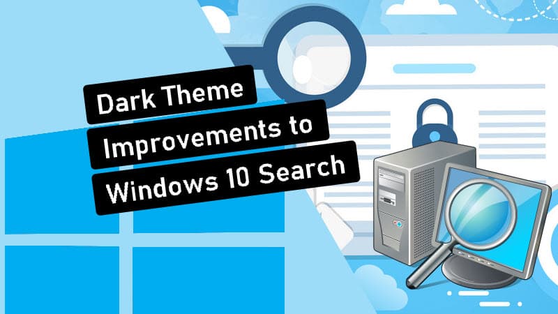 Full dark theme support comes to Windows 10 Search