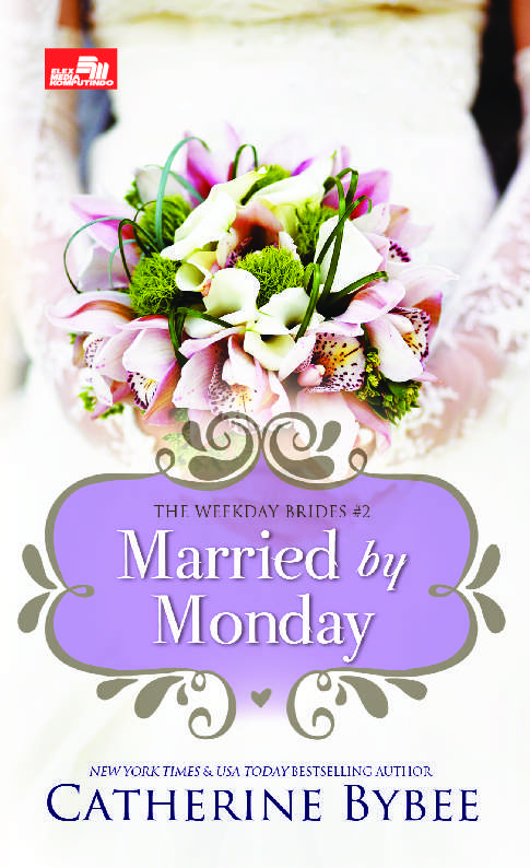 Married by Monday by Catherine Bybee Married by Monday by Catherine Bybee