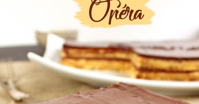 Le gâteau Opéra : Il était une fois la pâtisserie