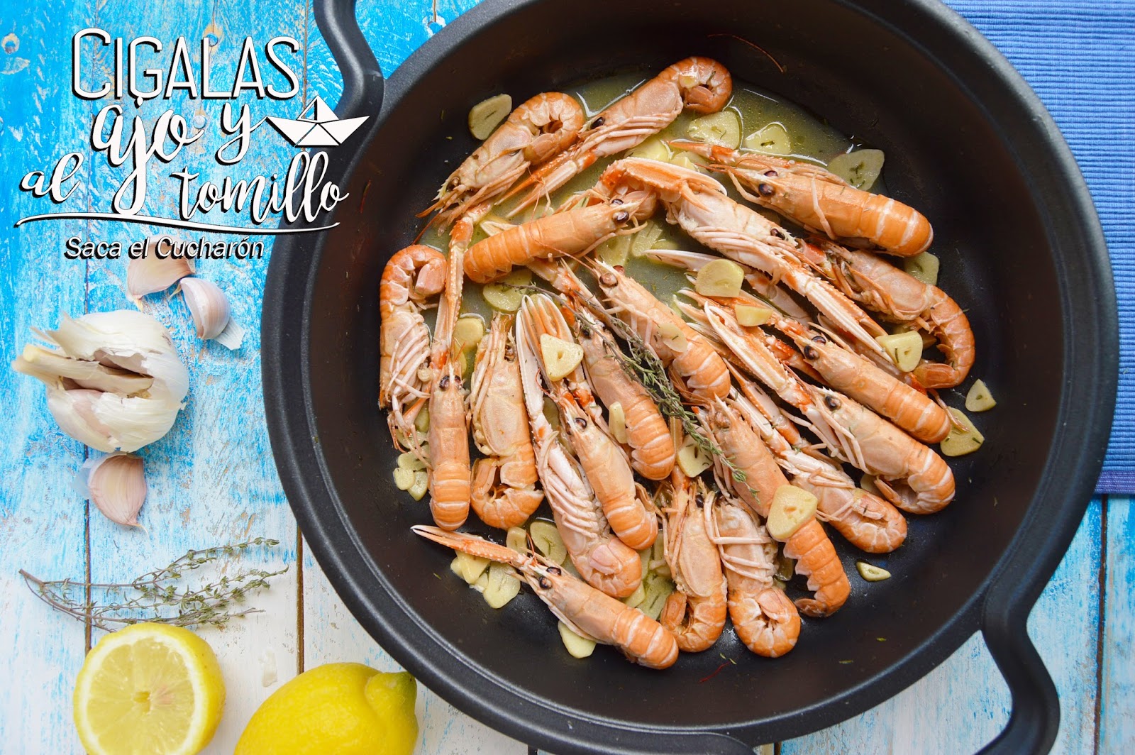 CIGALAS AL AJO Y TOMILLO CIGALAS AL AJO Y TOMILLO