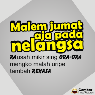 Gambar Lucu Malam Jumat versi Bahasa Jawa Gambar Lucu Malam Jumat versi Bahasa Jawa