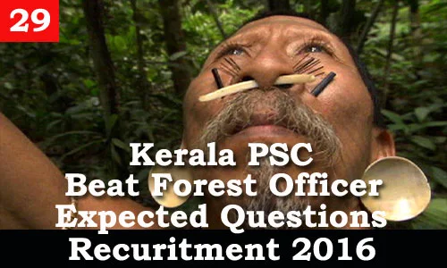 Kerala PSC - Expected Questions for Beat Forest Officer 2016 - 29