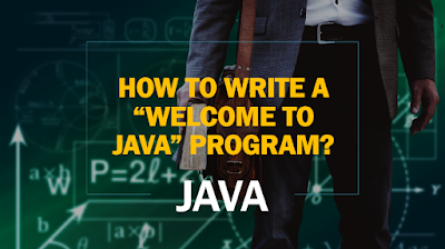 How to write a “Welcome to JAVA” program? - Programming-FunCodePro
