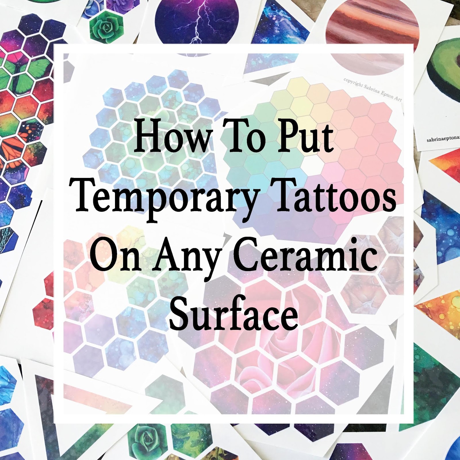 “How To Put Temporary Tattoos On Any Ceramic Surface”