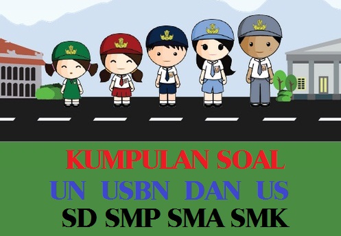 Latihan Soal Ujian Sekolah Us Sd Tahun 2020 Dan Un Usbn Smp Sma Smk Tahun 2018 Pendidikan Kewarganegaraan Pendidikan Kewarganegaraan