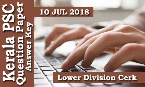 Kerala PSC - Lower Division Cerk-Apex Societies of Cooperative Sector held on 10 Jul 2018
