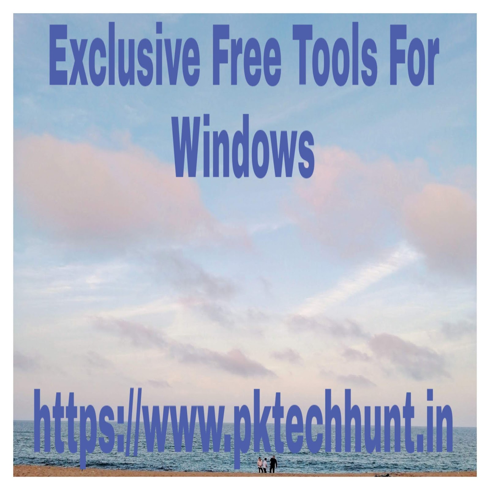 Exclusive Free Tools for Windows ! 10 Most Usefull and Free Tools For Windows ! 10 Great Tools